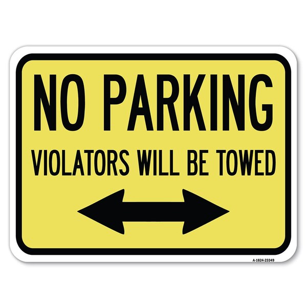Signmission Parking Violators Towed W/ Bidirectional Arrow Heavy-Gauge Alum Parking, 18" x 24", A-1824-23349 A-1824-23349 - main